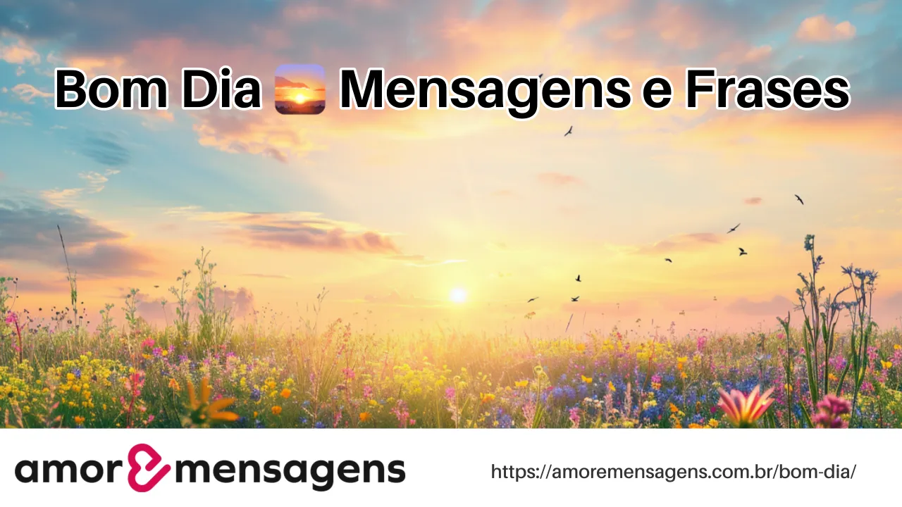 Bom Dia 🌅 Mensagens e Frases