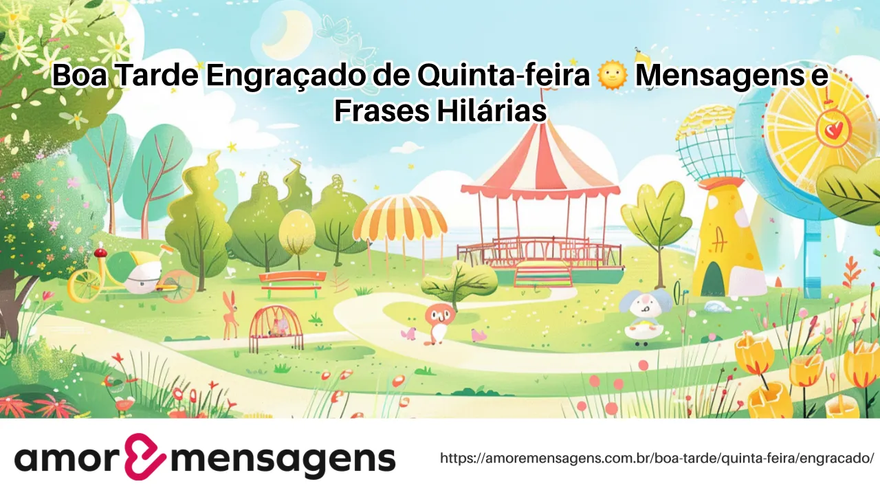 Boa Tarde Engraçado de Quinta-feira 🌞 Mensagens e Frases Hilárias