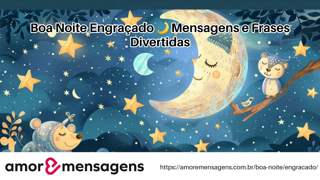 Boa Noite Engraçado 🌙 Mensagens e Frases Divertidas