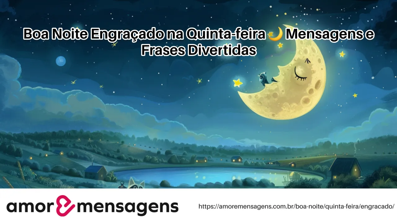 Boa Noite Engraçado na Quinta-feira 🌙 Mensagens e Frases Divertidas