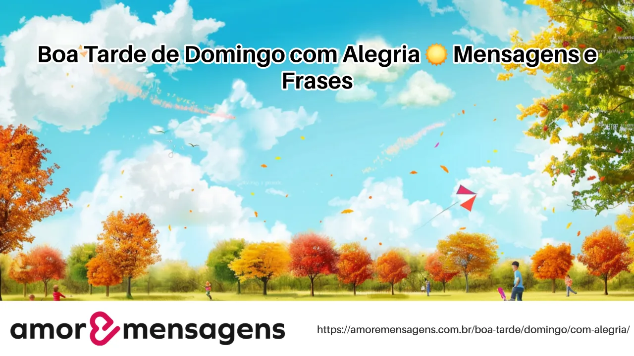 Boa Tarde de Domingo com Alegria ☀️ Mensagens e Frases