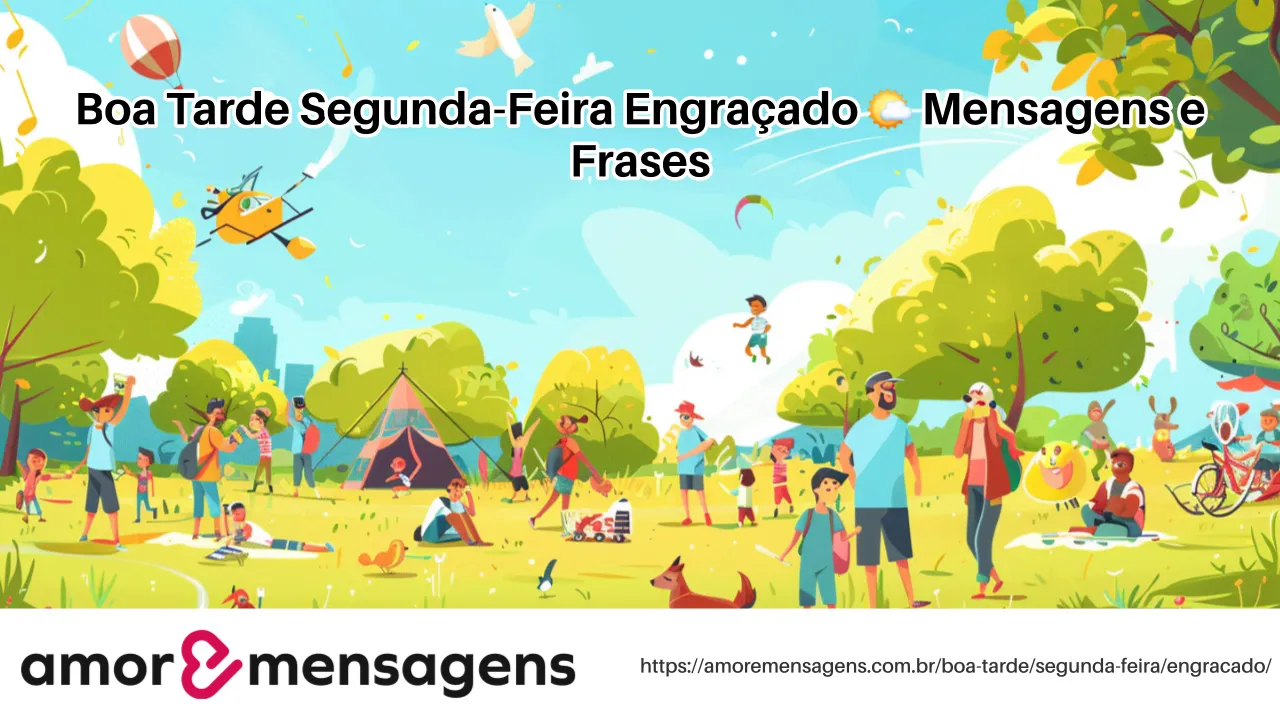 Boa Tarde Segunda-Feira Engraçado 🌤️ Mensagens e Frases