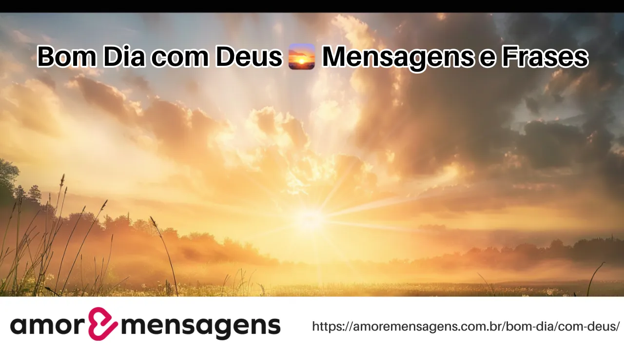 Bom Dia com Deus 🌅 Mensagens e Frases