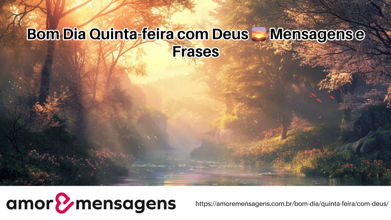 Bom Dia Quinta-feira com Deus 🌅 Mensagens e Frases