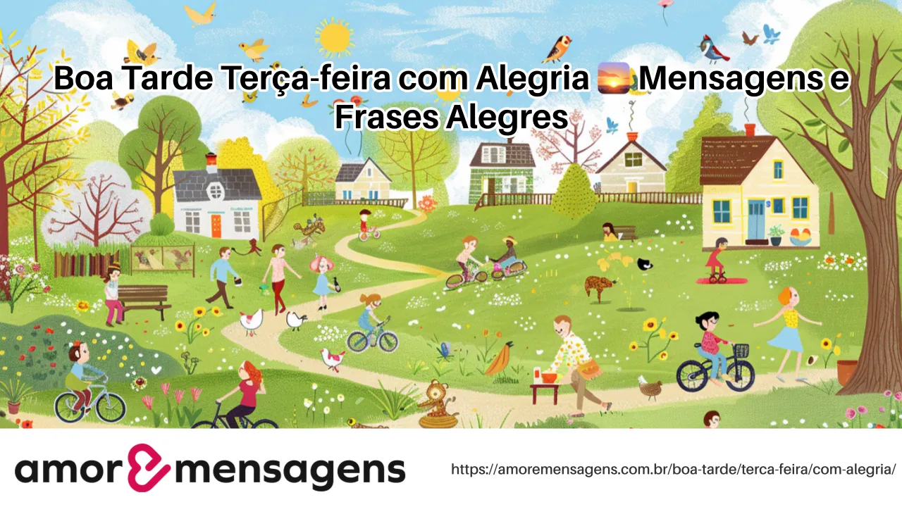 Boa Tarde Terça-feira com Alegria 🌅 Mensagens e Frases Alegres