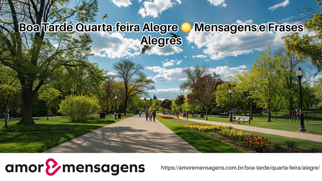 Boa Tarde Quarta-feira Alegre ☀️ Mensagens e Frases Alegres